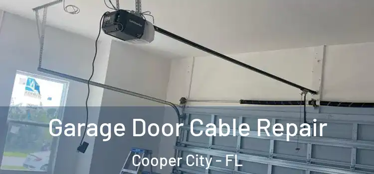  Garage Door Cable Repair Cooper City - FL