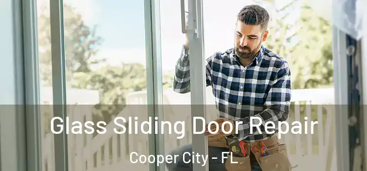 Glass Sliding Door Repair Cooper City - FL