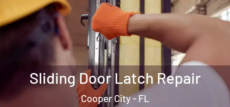 Sliding Door Latch Repair Cooper City - FL